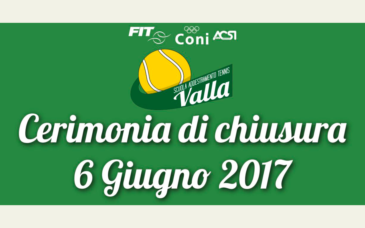 Cerimonia di chiusura – Scuola Tennis Valla